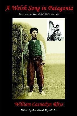 A Welsh Song In Patagonia(English, Paperback, Rhys William, Casnodyn)