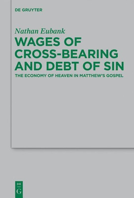 Wages of Cross-Bearing and Debt of Sin(English, Paperback, Eubank Nathan)