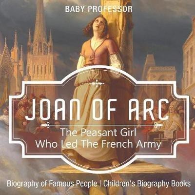 Joan of Arc(English, Paperback, Baby Professor)