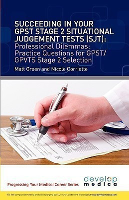 Succeeding in Your GPST Stage 2 Situational Judgement Tests ( SJT ) / Professional Dilemmas(English, Paperback, Green Matt)