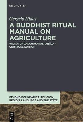 A Buddhist Ritual Manual on Agriculture(English, Electronic book text, Hidas Gergely)