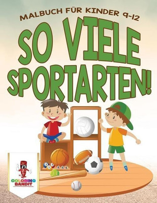 So viele Sportarten!(German, Paperback, Coloring Bandit)