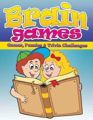 Brain Games (Games, Puzzles & Trivia Challenges)(English, Paperback, Speedy Publishing LLC)