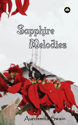 SAPPHIRE MELODIES(Paperback, AUROSMITA SWAIN)