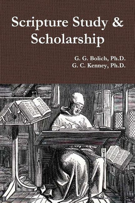Scripture Study & Scholarship(English, Paperback, Bolich G. G.)