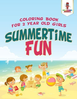 Summertime Fun(English, Paperback, Coloring Bandit)