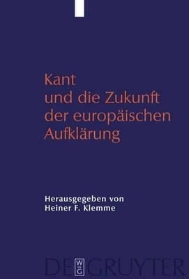 Kant und die Zukunft der europaischen Aufklarung(German, Hardcover, unknown)