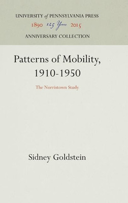 Patterns of Mobility, 1910-1950(English, Hardcover, Goldstein Sidney)