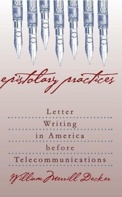 Epistolary Practices(English, Paperback, Decker William Merrill)