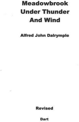 Meadowbrook Under Thunder and Wind (Revised)(English, Paperback, Dalrymple Alfred John)