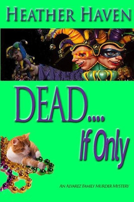 DEAD....If only(English, Paperback, Haven Heather)