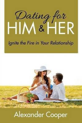 Dating For Him & Her(English, Paperback, Cooper Alexander Founding Partner)