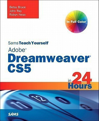 Sams Teach Yourself Dreamweaver CS5 in 24 Hours(English, Paperback, Bruce Betsy)