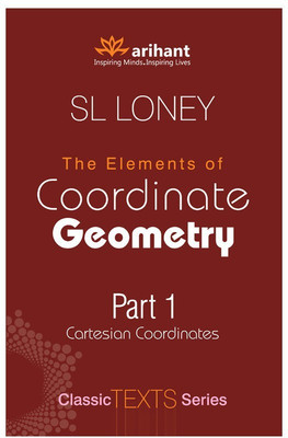 The Elements of Coordinate Geometry Cartesian Coordinates: Part 1(English, Paperback, Loney S. L.)