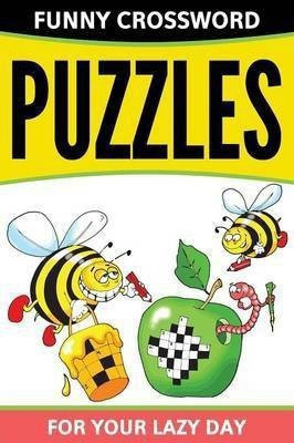 Funny Crossword Puzzles For Your Lazy Day(English, Paperback, Speedy Publishing LLC)