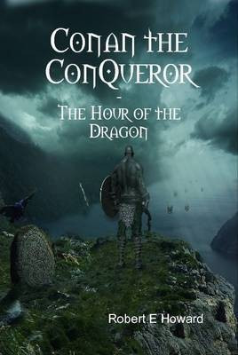Conan the Conqueror(English, Hardcover, Howard Robert E.)