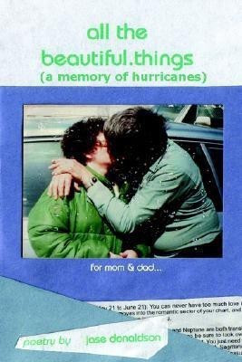 All The Beautiful.Things (a Memory of Hurricanes)(English, Paperback, Donaldson Jase)