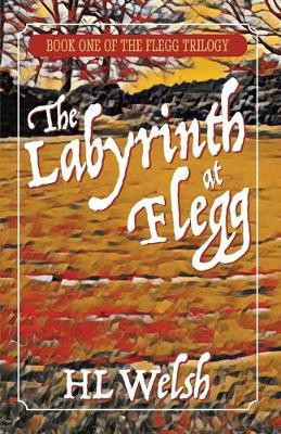 The Labyrinth at Flegg(English, Paperback, Welsh HL)