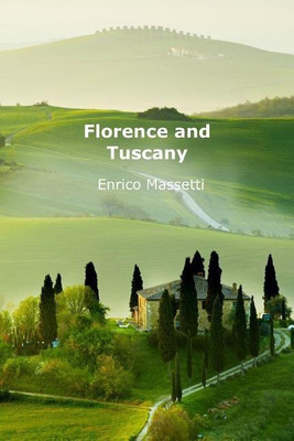 Florence and Tuscany(English, Paperback, Massetti Enrico)