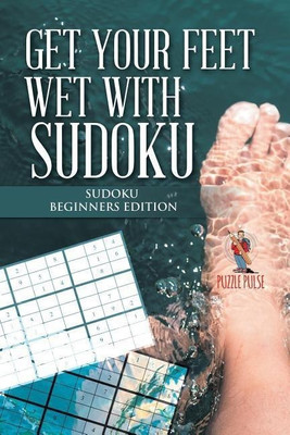 Get your Feet Wet with Sudoku(English, Paperback, Puzzle Pulse)