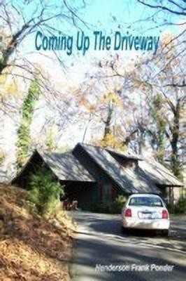 Coming Up The Driveway(English, Paperback, PONDER HENDERSON FRANK)