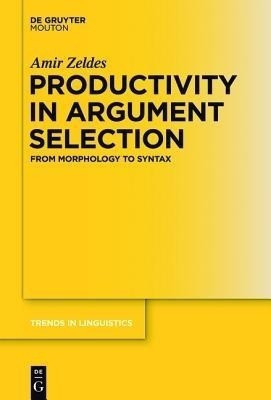 Productivity in Argument Selection(English, Hardcover, Zeldes Amir)