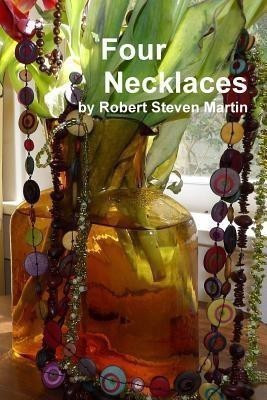 Four Necklaces(English, Paperback, Martin Robert Steven)