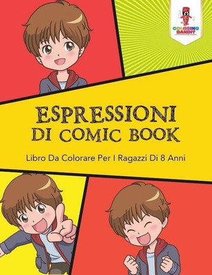 Espressioni Di Comic Book(Italian, Paperback, Coloring Bandit)