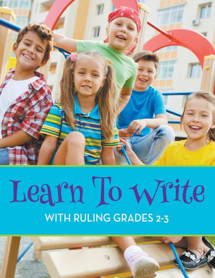 Learn To Write With Ruling Grades 2-3(English, Paperback, Speedy Publishing LLC)