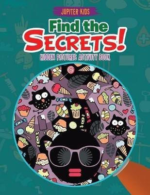 Find the Secrets! Hidden Pictures Activity Book(English, Paperback, Jupiter Kids)