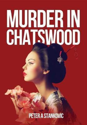 Murder in Chatswood(English, Paperback, Stankovic Peter A)