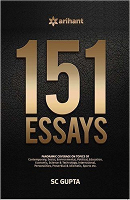 151 Essays for Upsc Mains Various State Public Service Commisions and Other Competitive Examinations(English, Paperback, Gupta S C)
