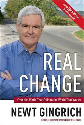 Real Change(English, Hardcover, Gingrich Newt)