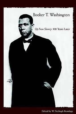 Booker T. Washington and Black Progress: Up from Slavery 100 Yrars Later(English, Paperback, unknown)