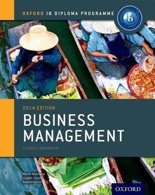 Oxford IB Diploma Programme: Business Management Course Companion(English, Paperback, Mwenda Muchena Martin)