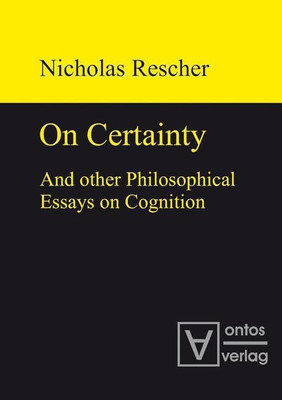 On certainty and other philosophical essays on cognition(English, Hardcover, Rescher Nicholas)