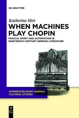 When Machines Play Chopin(English, Hardcover, Hirt Katherine)