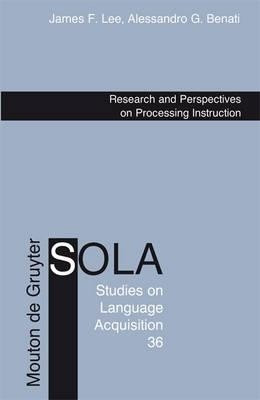 Research and Perspectives on Processing Instruction(English, Hardcover, Lee James F.)