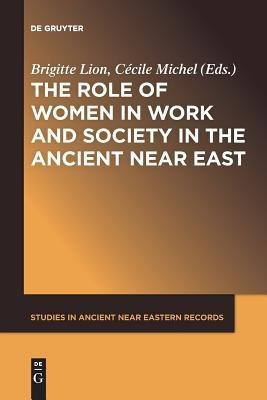 The Role of Women in Work and Society in the Ancient Near East(English, Paperback, unknown)