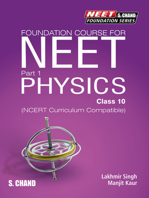 Foundation Course for NEET Part 1 Physics Class 10(Paperback, Lakhmir Singh, Manjit Kaur)