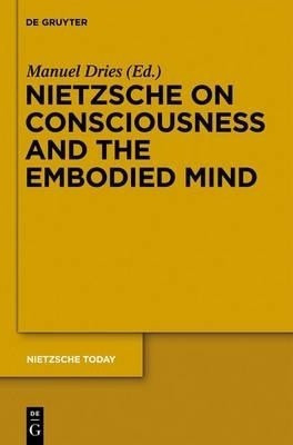 Nietzsche on Consciousness and the Embodied Mind(English, Hardcover, unknown)