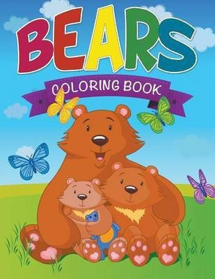 Bears Coloring Book(English, Paperback, Speedy Publishing LLC)