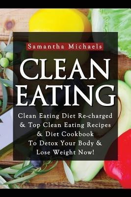 Clean Eating(English, Paperback, Michaels Samantha)
