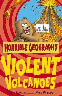 Horrible Geography: Violent Volcanoes(English, Paperback, Ganeri Anita)