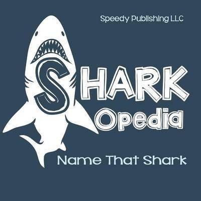 Shark-Opedia Name That Shark(English, Paperback, Speedy Publishing LLC)