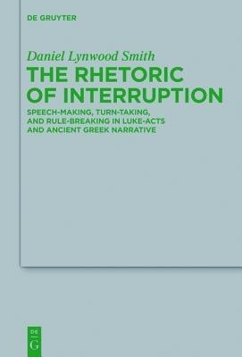 The Rhetoric of Interruption(English, Hardcover, Smith Daniel Lynwood)