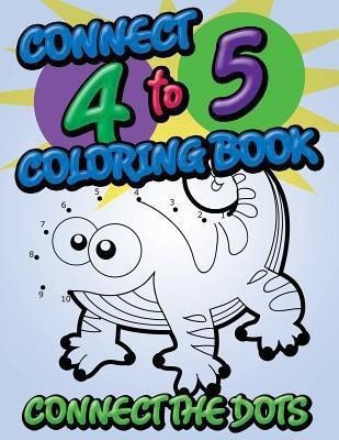 Connect 4 to 5 Coloring Book (Connect the Dots)(English, Paperback, Speedy Publishing LLC)