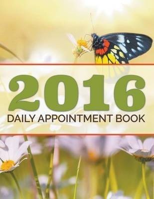 2016 Daily Appointment Book(English, Paperback, Speedy Publishing LLC)