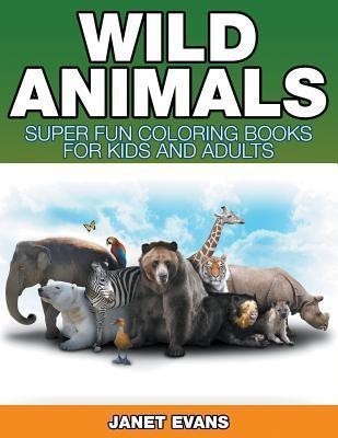 Wild Animals(English, Paperback, Evans Janet)