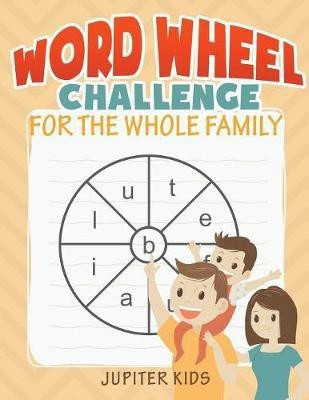 Word Wheel Challenge for the Whole Family(English, Paperback, Jupiter Kids)